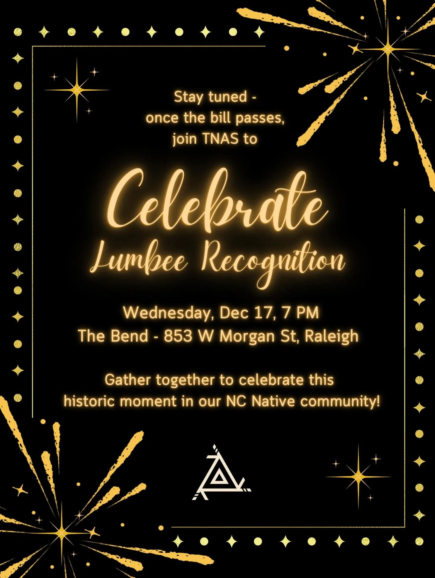 In anticipation of Lumbee Federal Recognition being signed into law, join our Triangle Native community to celebrate on Wednesday Dec 17 at 7 PM at The Bend, right near the TNAS Office in Raleigh. TNAS will provide light bites, and you are able to or