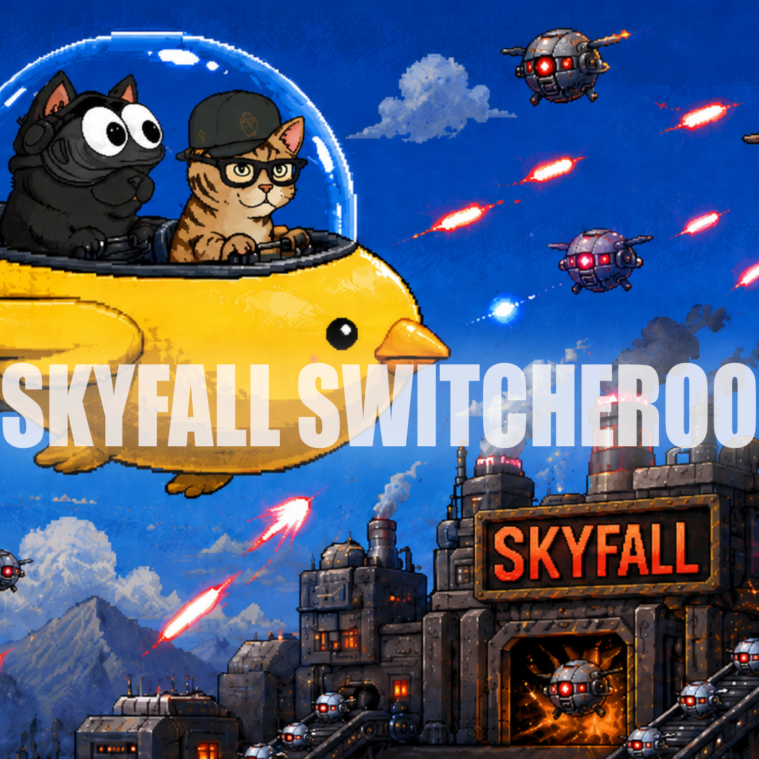 957: SKYFALL SWITCHEROO