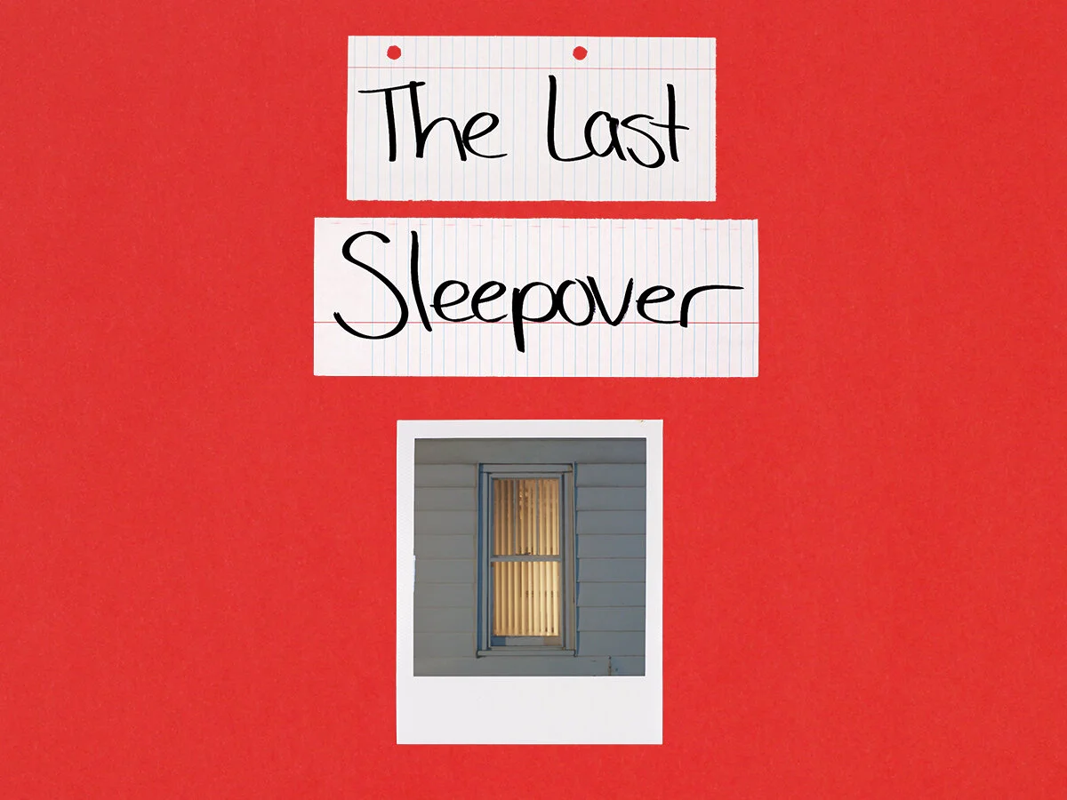The Last Sleepover