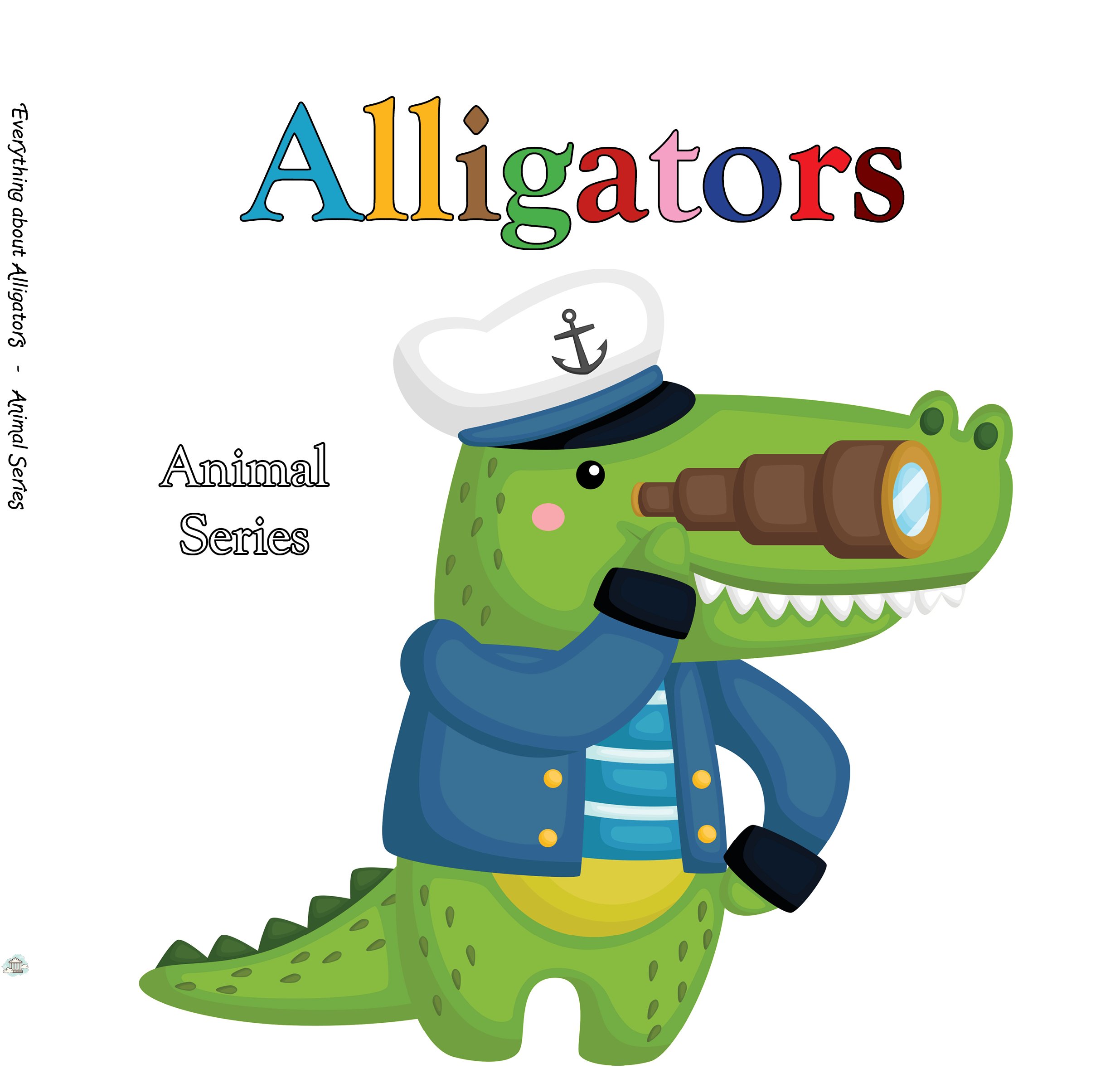 Everything about Alligators - Animal Series.jpg
