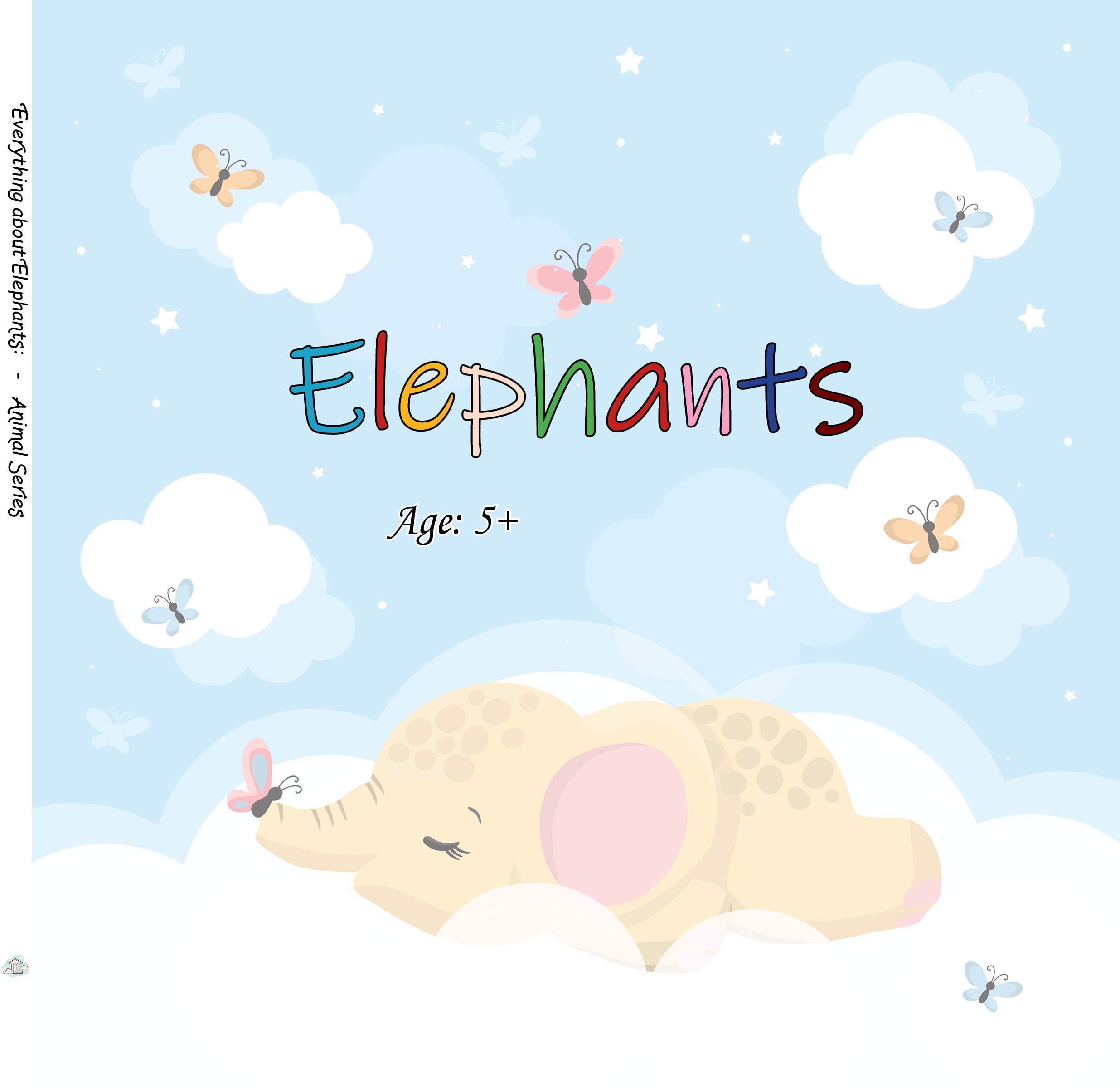 Everything about Elephants - Animal Series.jpg