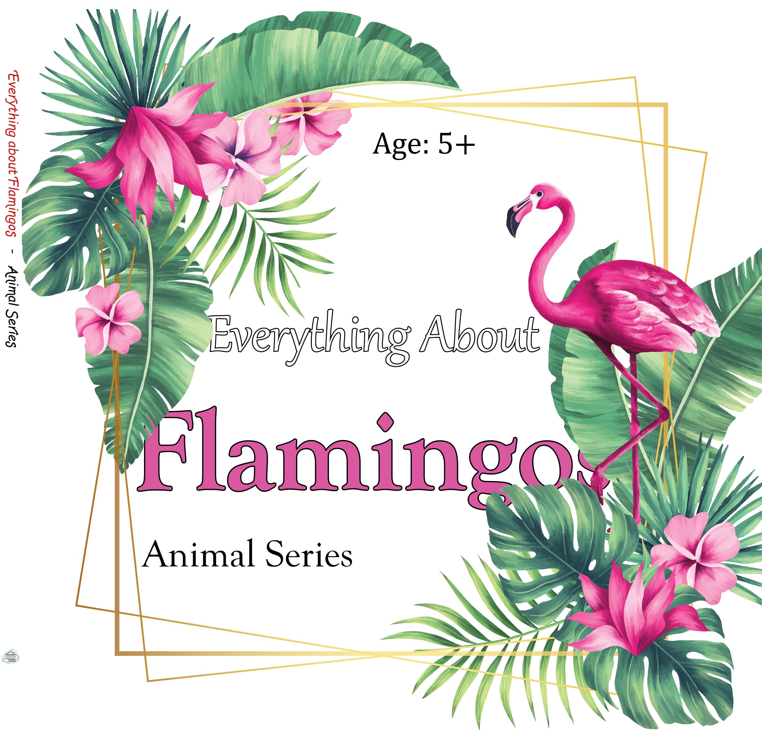Everything about Flamingos - Animal Series.jpg