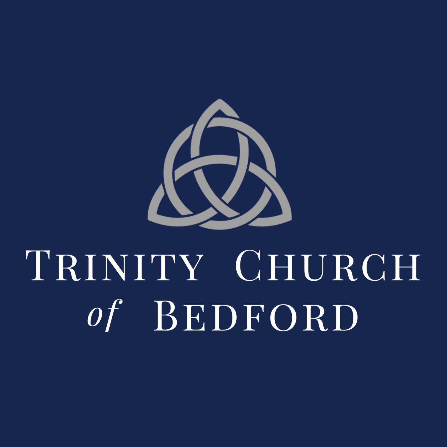 Trinity Church of Bedford - Sermons