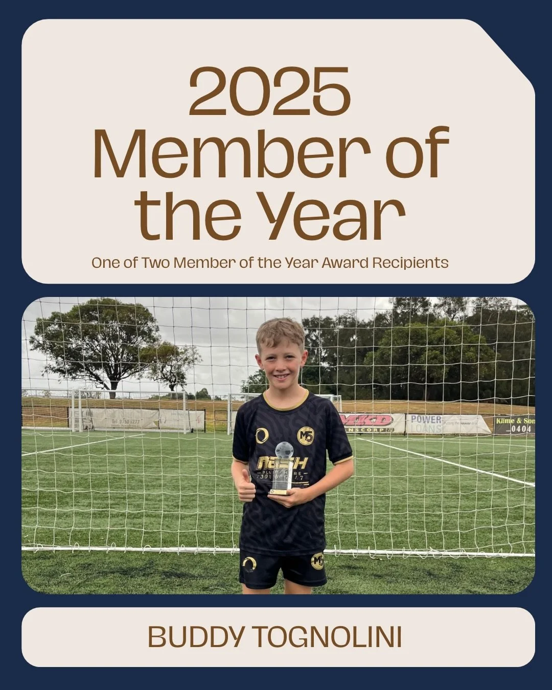 🏆 Buddy Tognolini &ndash; Member of the Year 2025

Proud to recognise Buddy Tognolini as one of two 2025 Member of the Year Award Recipients 👏⚽️

This award recognises players whose commitment, attitude and standards consistently reflect the values