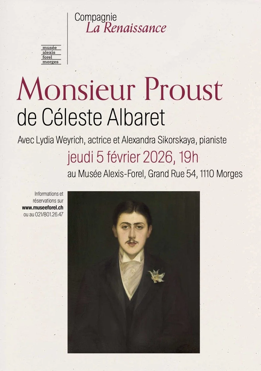 Monsieur Proust celeste albaret Marcel proust compagnie la renaissance lydia weyrich alexandra sikorskaya morges musée alexis-forel théâtre
