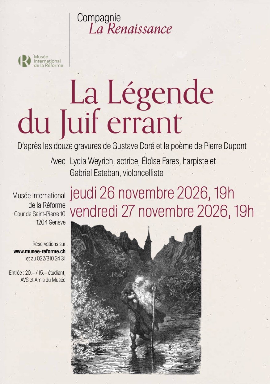 La Légende du juif errant compagnie la renaissance lydia weyrich gabriel esteban eloise fares musée de la réforme genève gustave doré théâtre musique