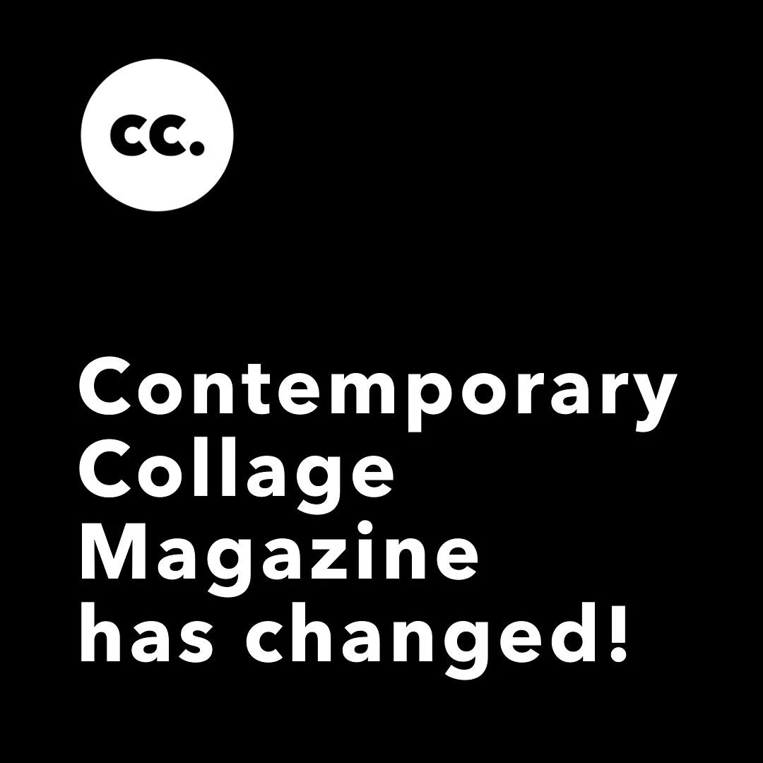✨ Contemporary Collage Magazine has changed! ✨
We’ve moved to a quarterly publication that will help free up time for us introduce new and exciting ideas that will take CC. Magazine to the next level. However, we need your support to get us th