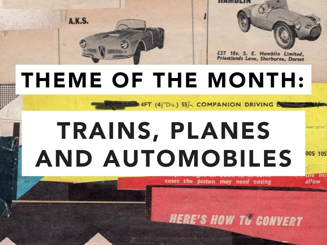 Theme of the Month : Trains, Planes and Automobiles