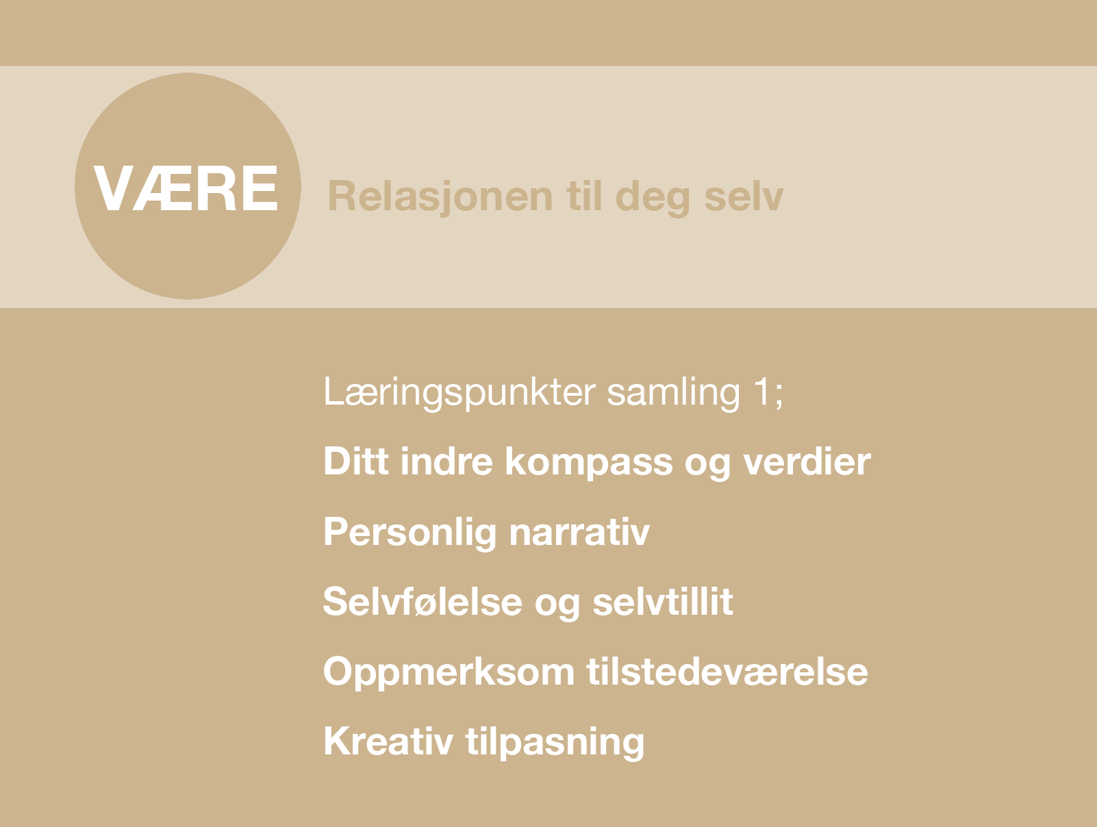Å VÆRE: Bli bedre kjent med deg selv og dine verdier!