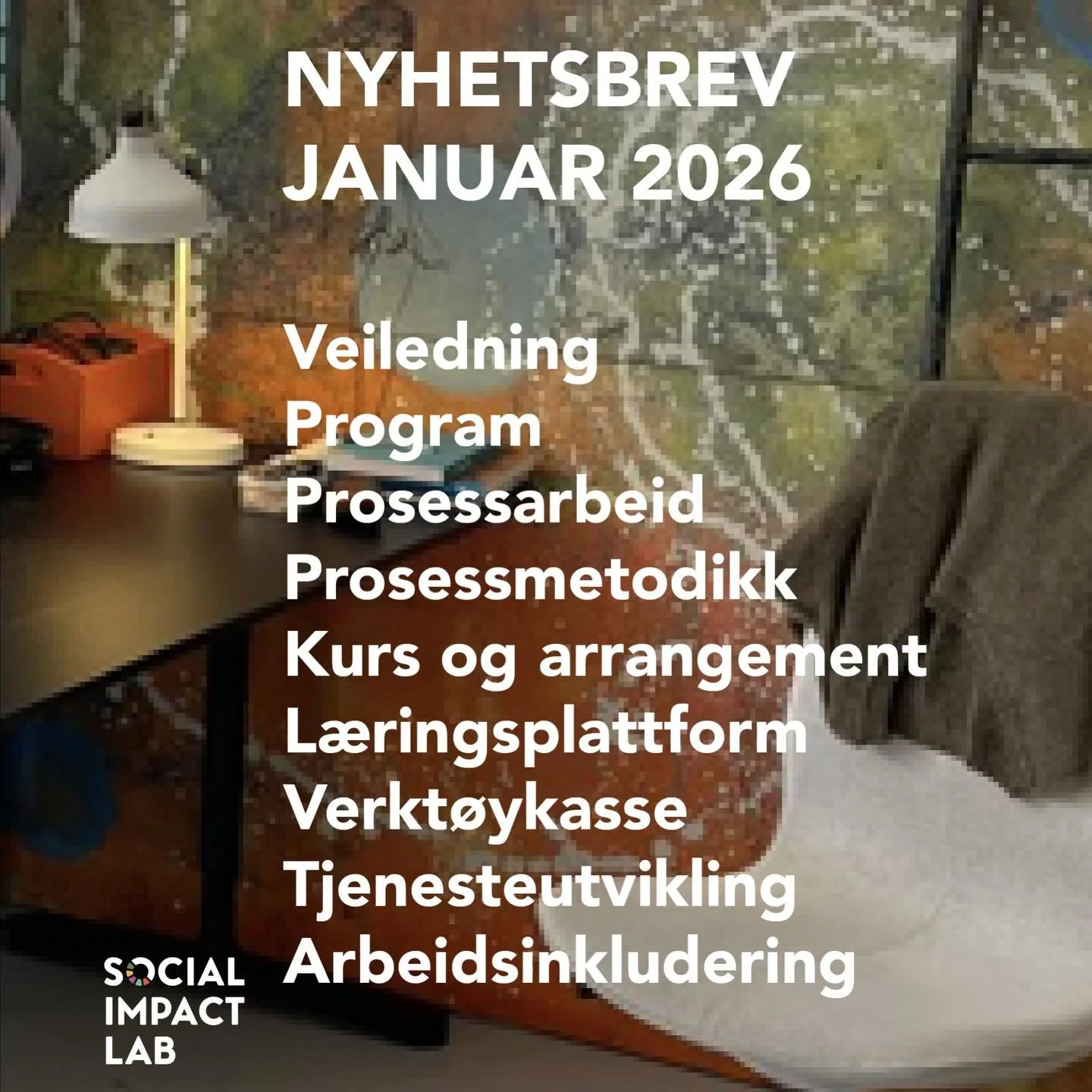 Godt nytt&aring;r!
Vi er i gang med v&aring;rens aktiviteter 
- les mer om hva vi tilbyr i v&aring;rt nyhetsbrev:
https://mailchi.mp/socialimpactlab/nyhetsbrev-januar26