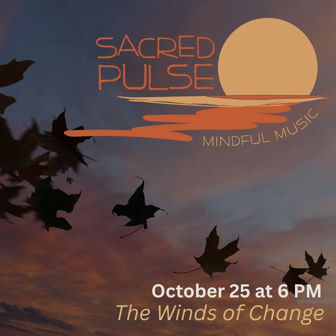 🍂🍁We’re ready to sing and share on Saturday as we explore the theme ‘Winds of Change.’ Get in touch with nature and the movements of your own heart during an evening of mindful music in a community of practice and intention. See y