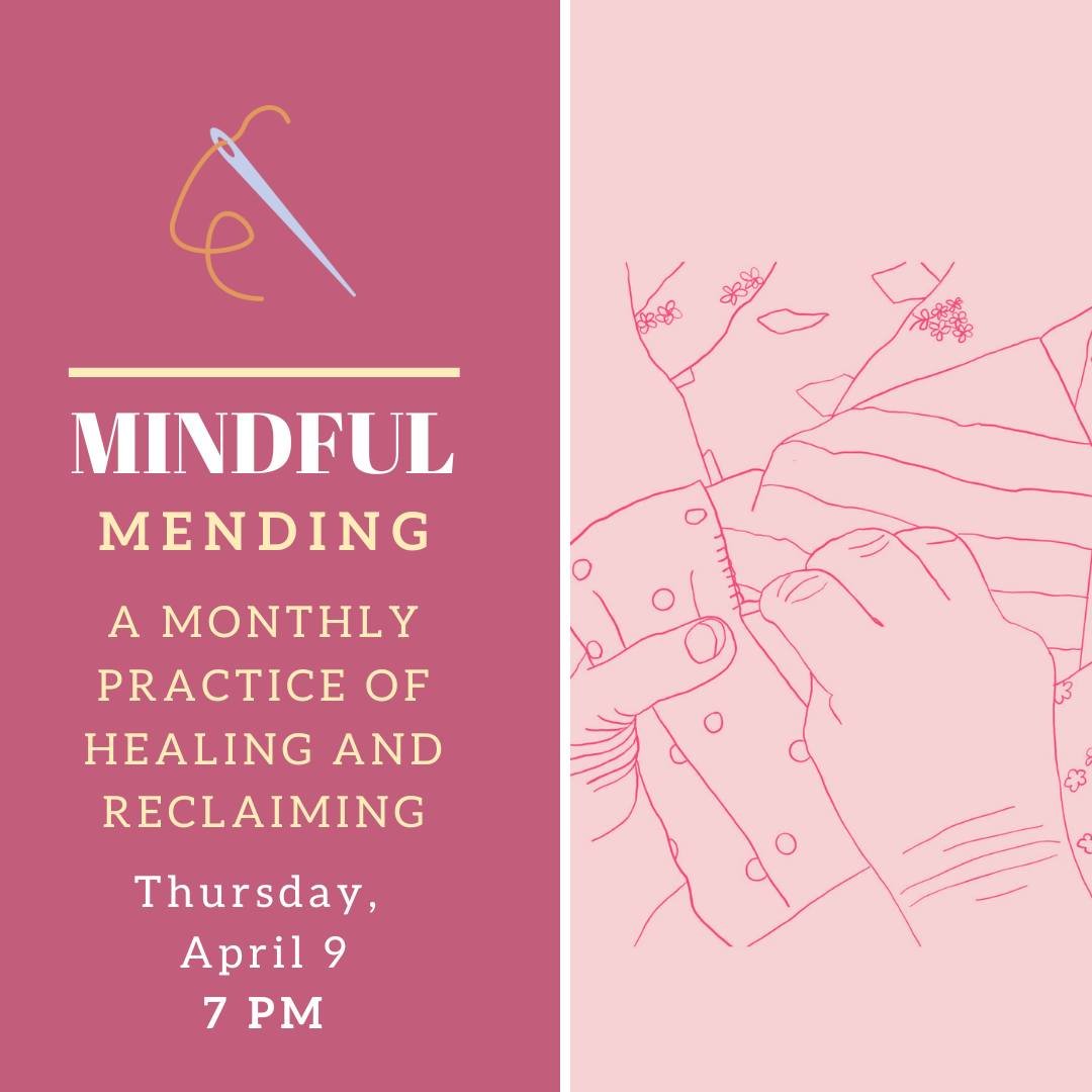Mindful Mending is tomorrow evening at 7 PM at the Community of Christ Temple! Mending is healing: taking what once would&rsquo;ve been discarded and giving it new life by resisting the urge to give up on what&rsquo;s broken, instead reclaiming the b