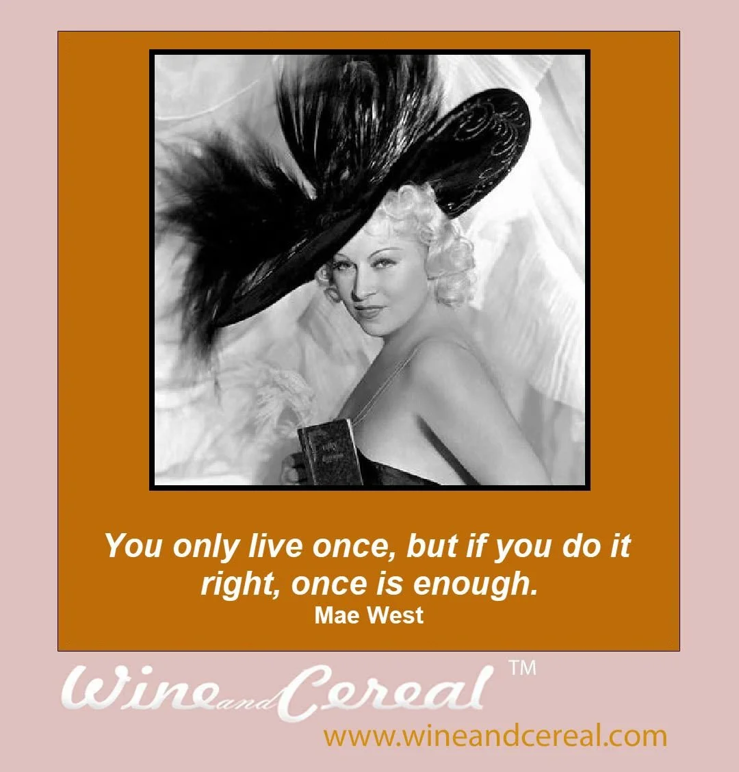Enjoy some advice from Mae West…