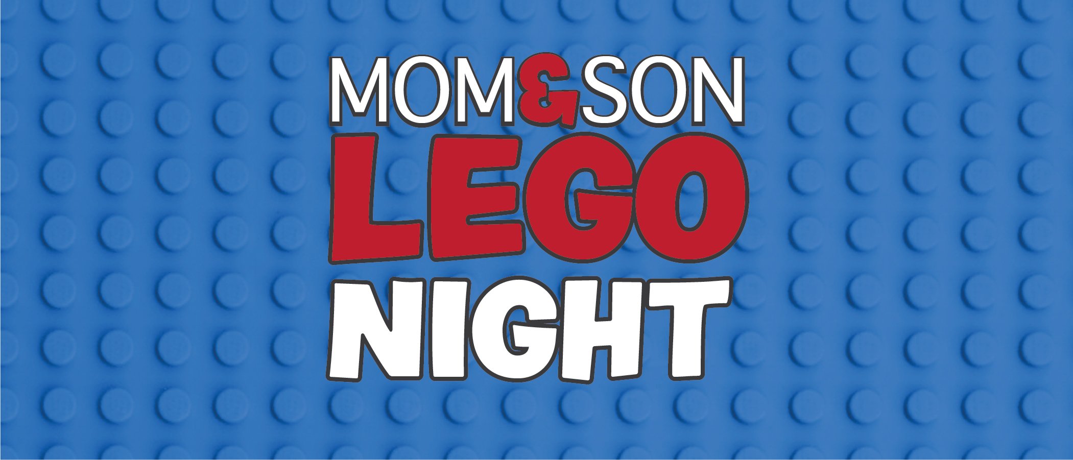 Mom&Son Lego Night