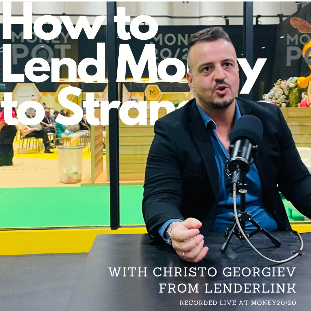 Lending without guessing, with Christo Georgiev (LenderLink)