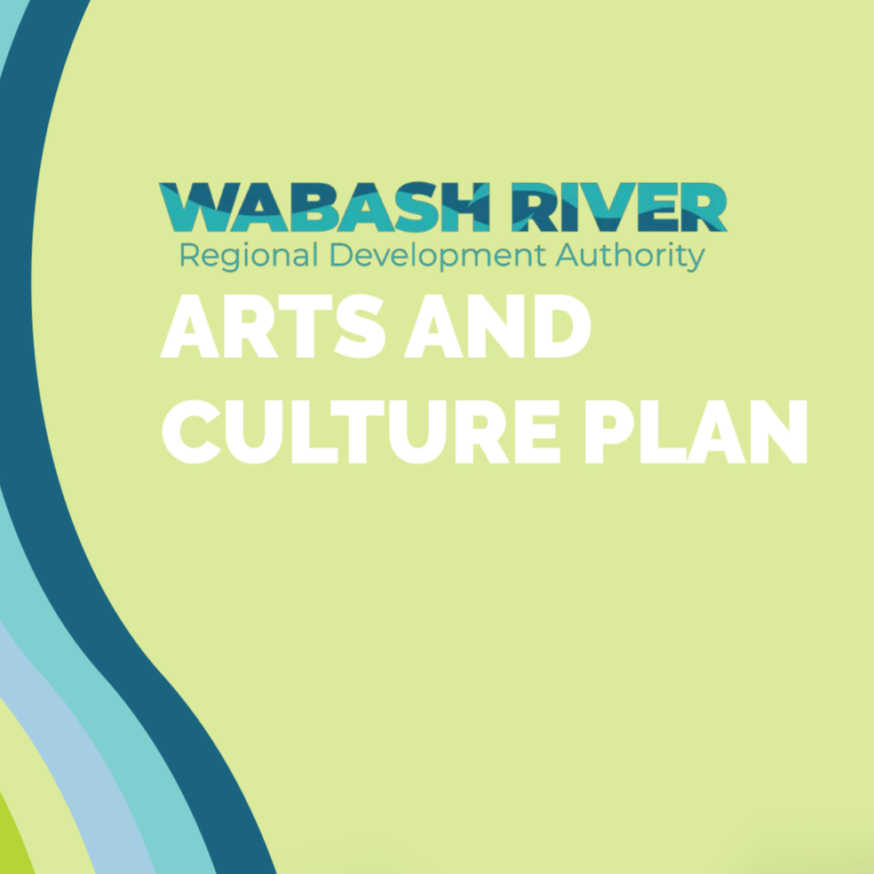 Wabash River Regional Arts and Culture Plan released