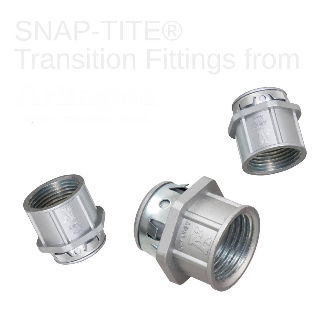Arlington's SNAP-TITE® Transition Fittings offer the time‐saving solution for installing additional conduit or cable in an already congested panel.