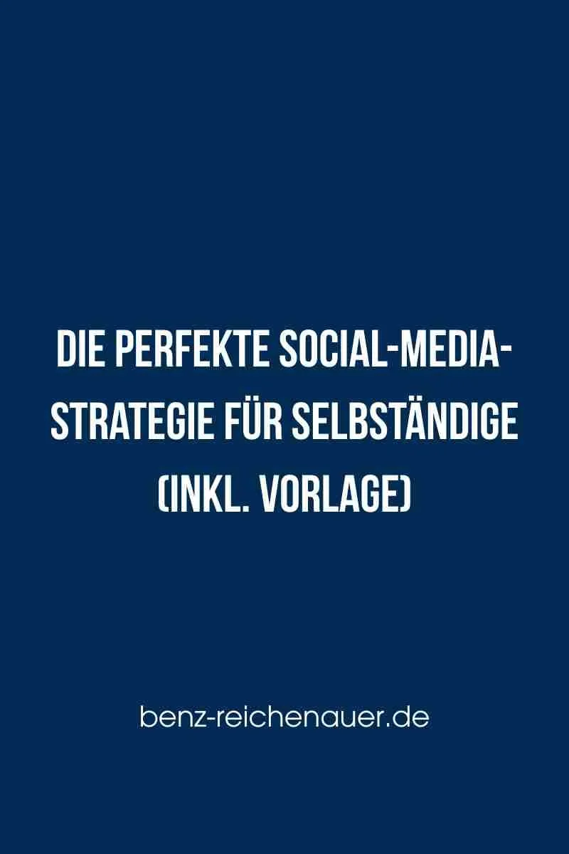 Die perfekte Social-Media-Strategie für Selbständige (inkl. Vorlage)