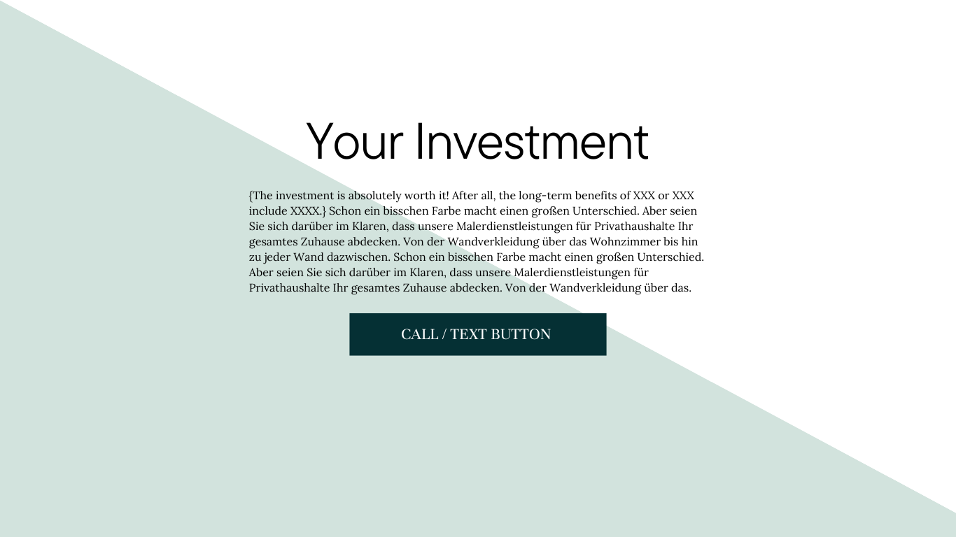 A webpage layout with a diagonal split background of light green and white. The main text reads 'Your Investment' with placeholder paragraph text below and a dark green call-to-action button labeled 'CALL / TEXT BUTTON'.