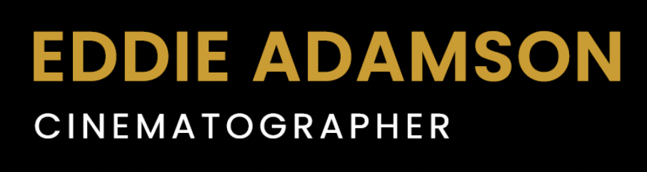 Eddie Adamson | Director of Photography