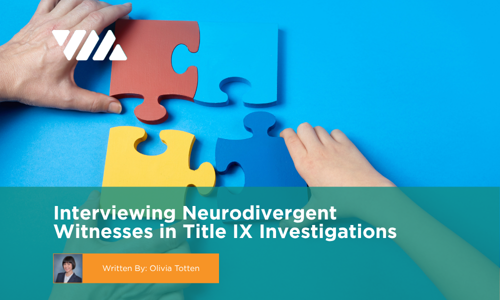 Interviewing Neurodivergent Witnesses in Title IX Investigations