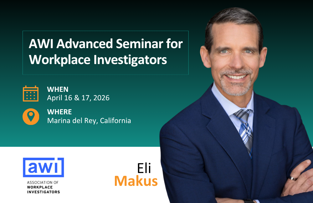 Eli Makus Joins Faculty for AWI Advanced Seminar for Workplace Investigators