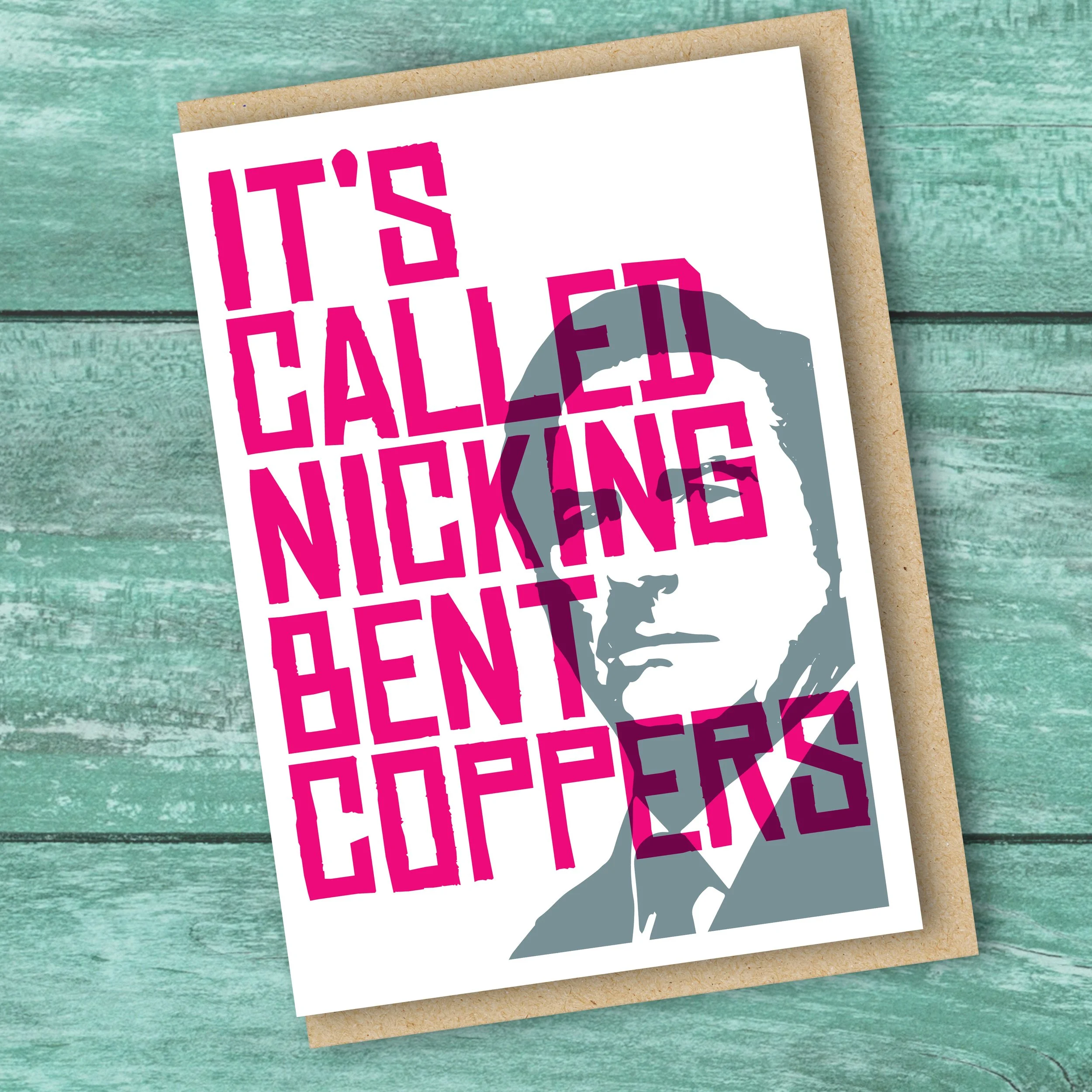 Line of Duty, "It's called nicking bent coppers" greeting card