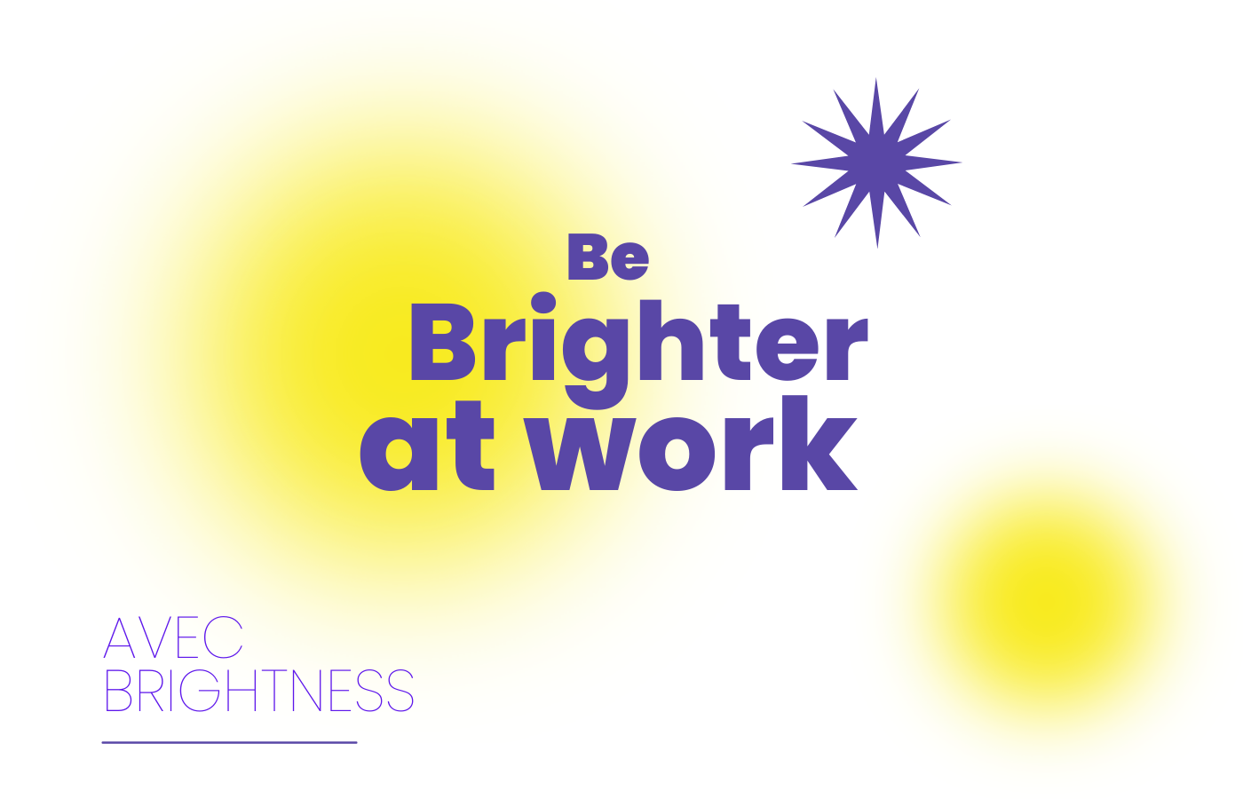 The pillars of our "Brighter at work!" support