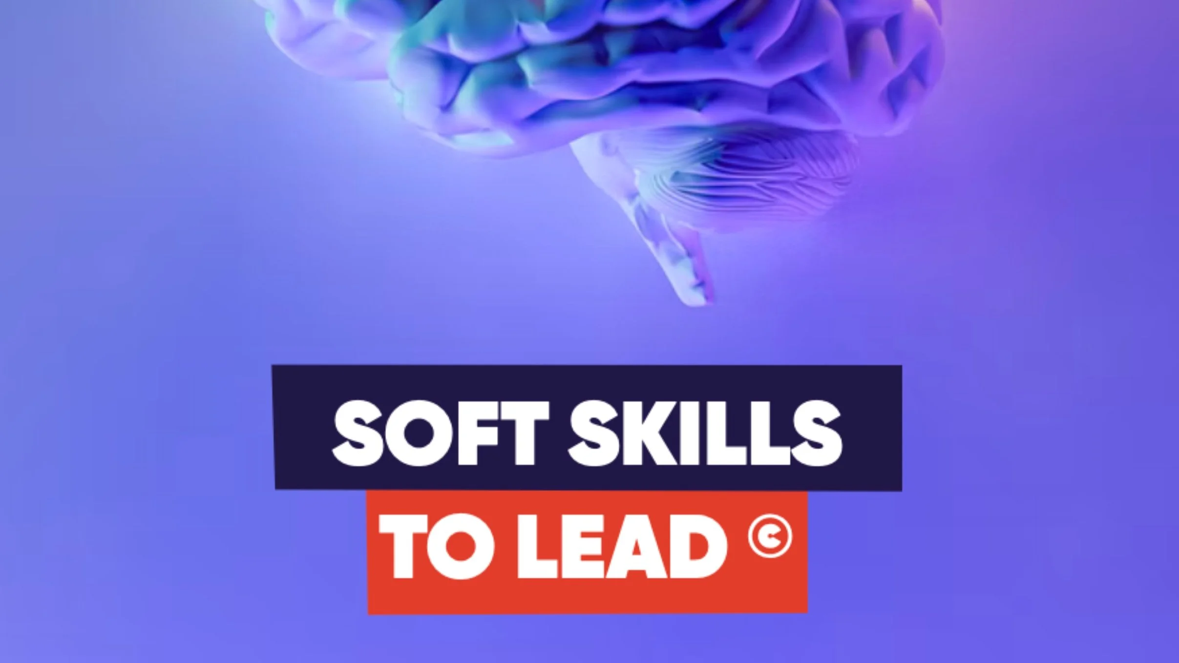 Le programme Soft Skills to Lead©