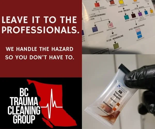 Poster for drug site mitigation by BC Trauma Cleaning Group with the slogan 'Leave it to the professionals. We handle the hazard so you don't have to.' The poster includes a colorful chart, and a gloved hand holding a fentanyl reagent testing packet.