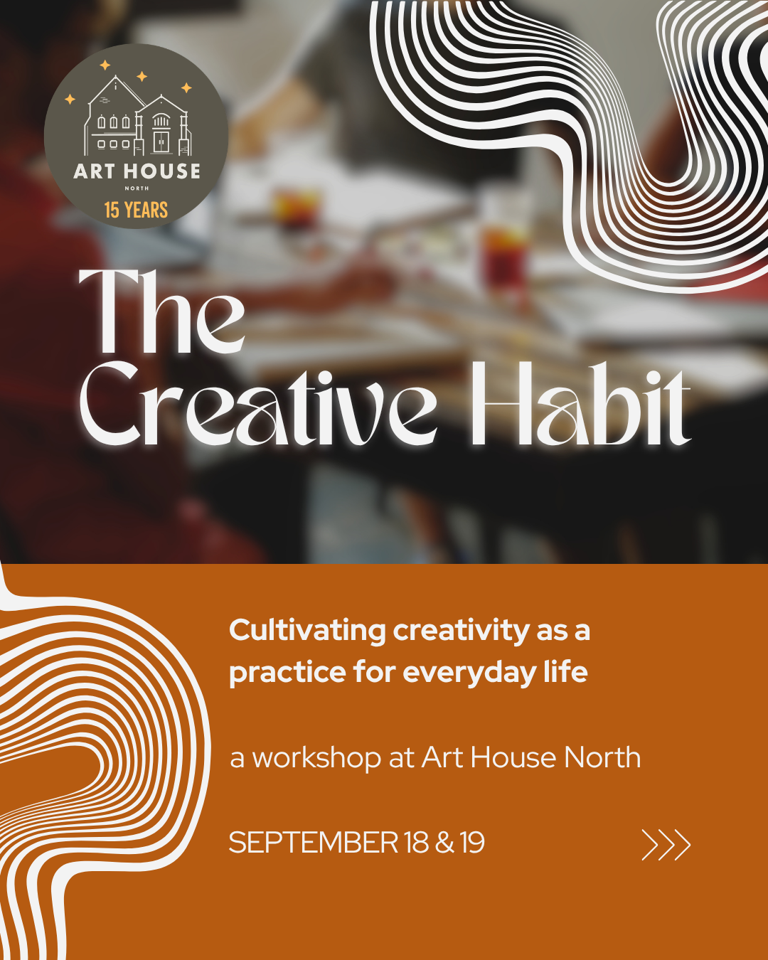 The Creative Habit: Cultivating creativity as a practice for everyday life