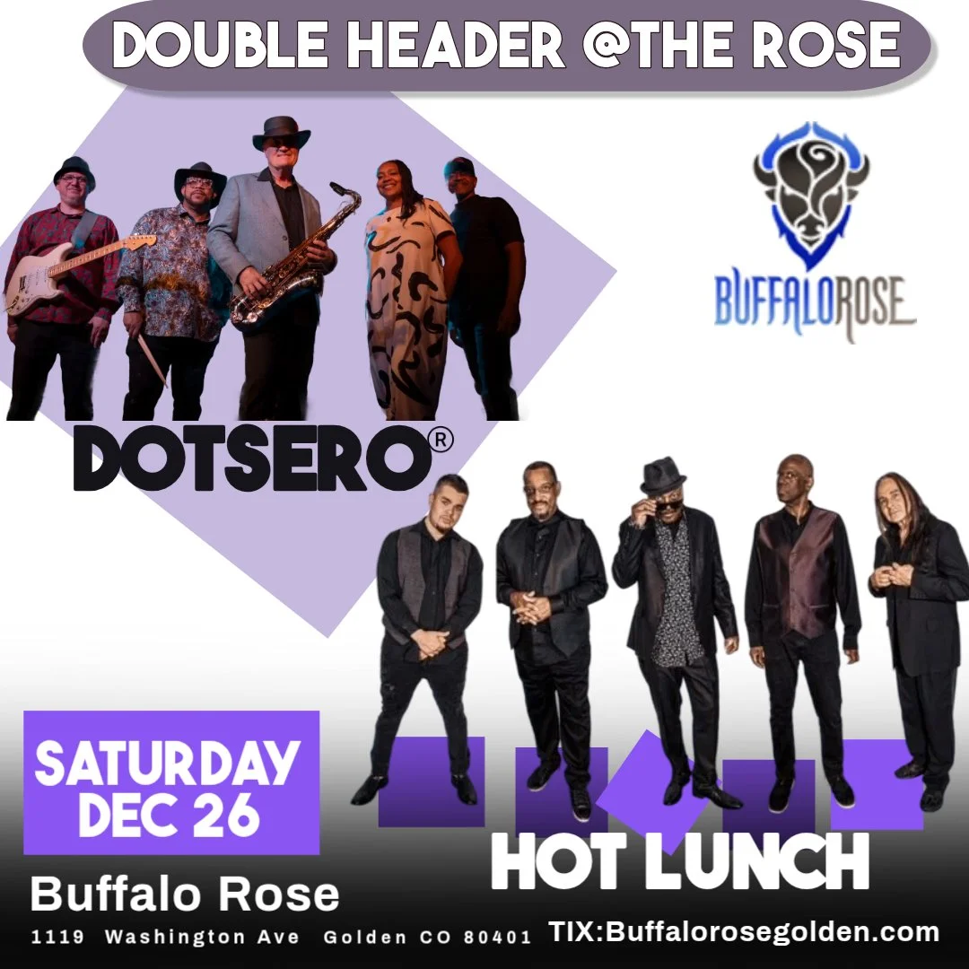 DOT LUNCH at the historical Buffalo Rose in Golden Dotsero® & Hot Lunch Band
