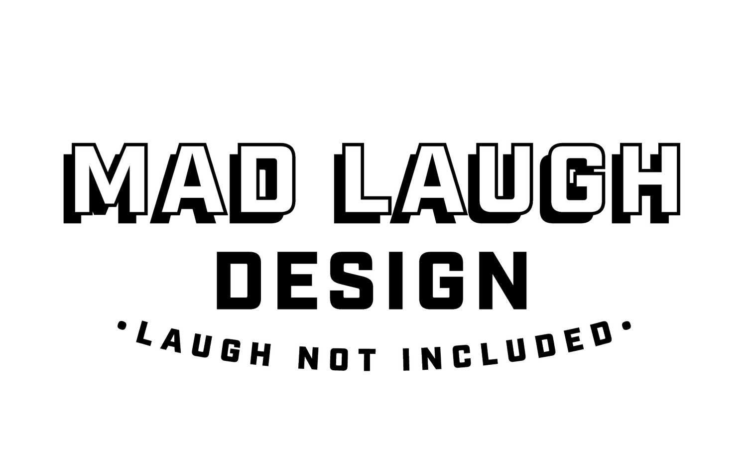 Mad Laugh Design