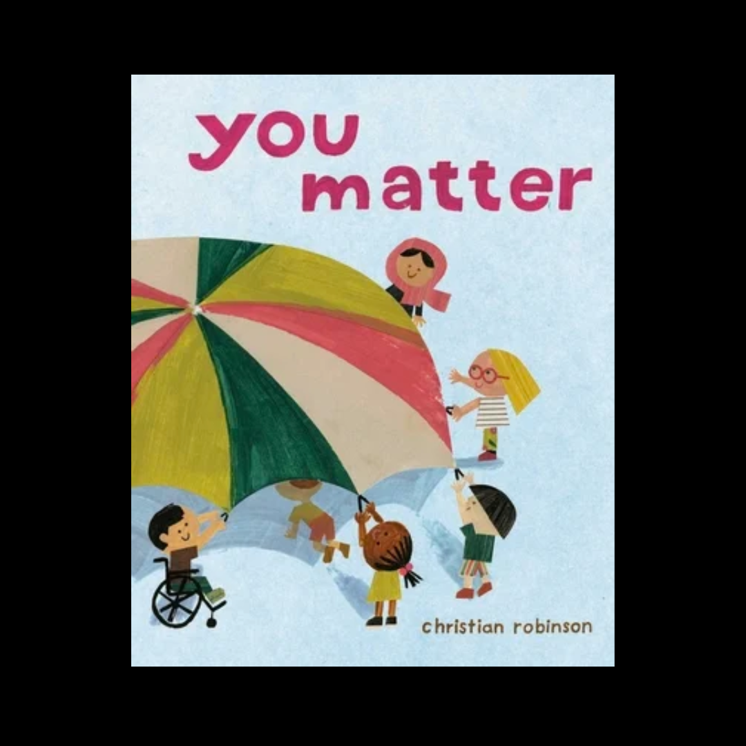 You Matter by Christian Robinson