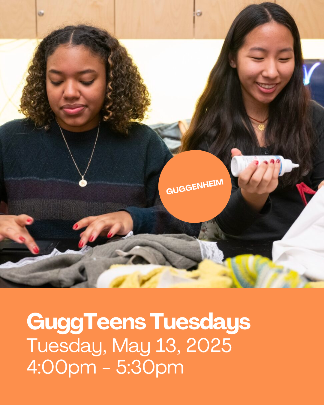 GuggTeens Tuesdays 5/13