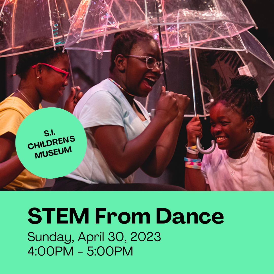 STEM From Dance S.I. Children's Museum — Culture Connected