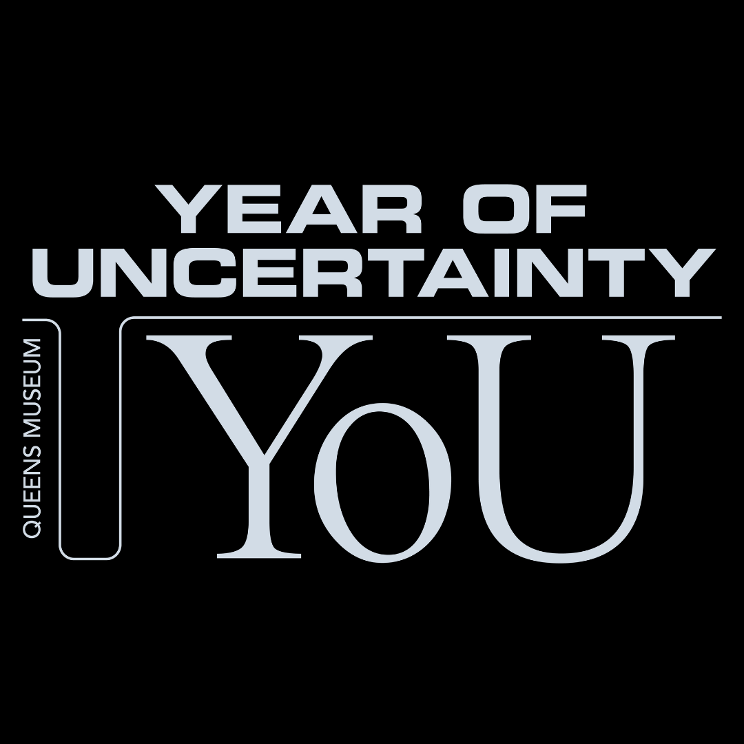 Year of Uncertainty at Queens Museum