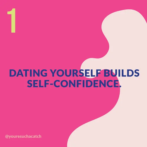 6 Reasons Why Dating Yourself Is Key — You're Such A Catch