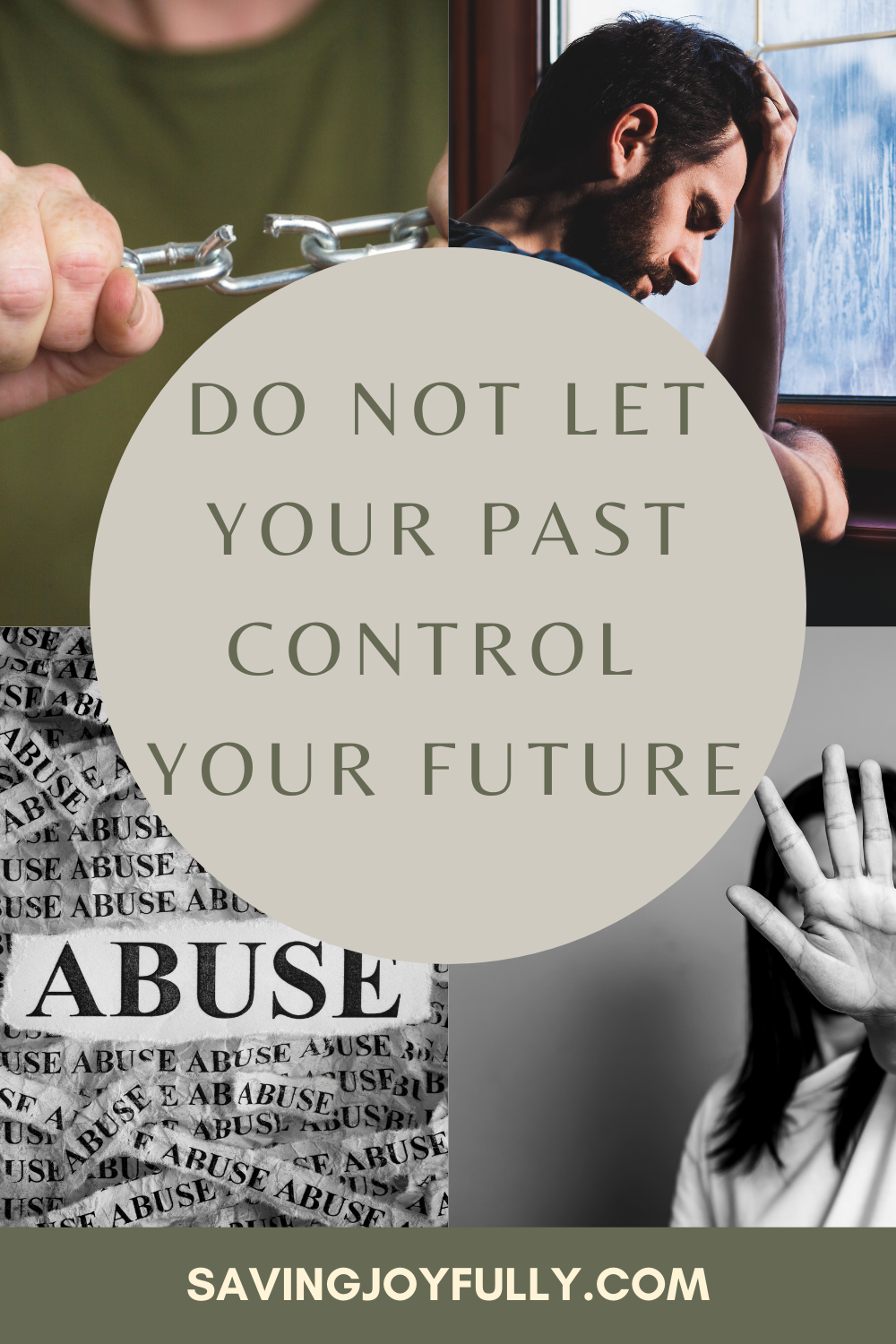 DO NOT LET YOUR PAST CONTROL YOUR FUTURE