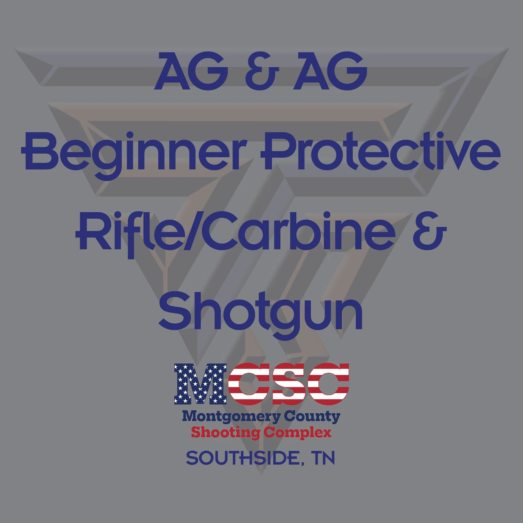 AG&AG BEGINNER PROTECTIVE RIFLE/CARBINE & SHOTGUN: SAT. JUNE 6, 2026 8AM-6PM