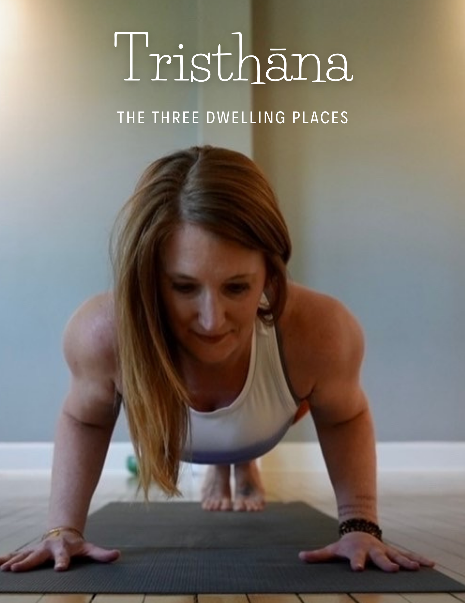 Tristhāna: The Three Dwelling Places (Part 3, Dṛṣṭi)