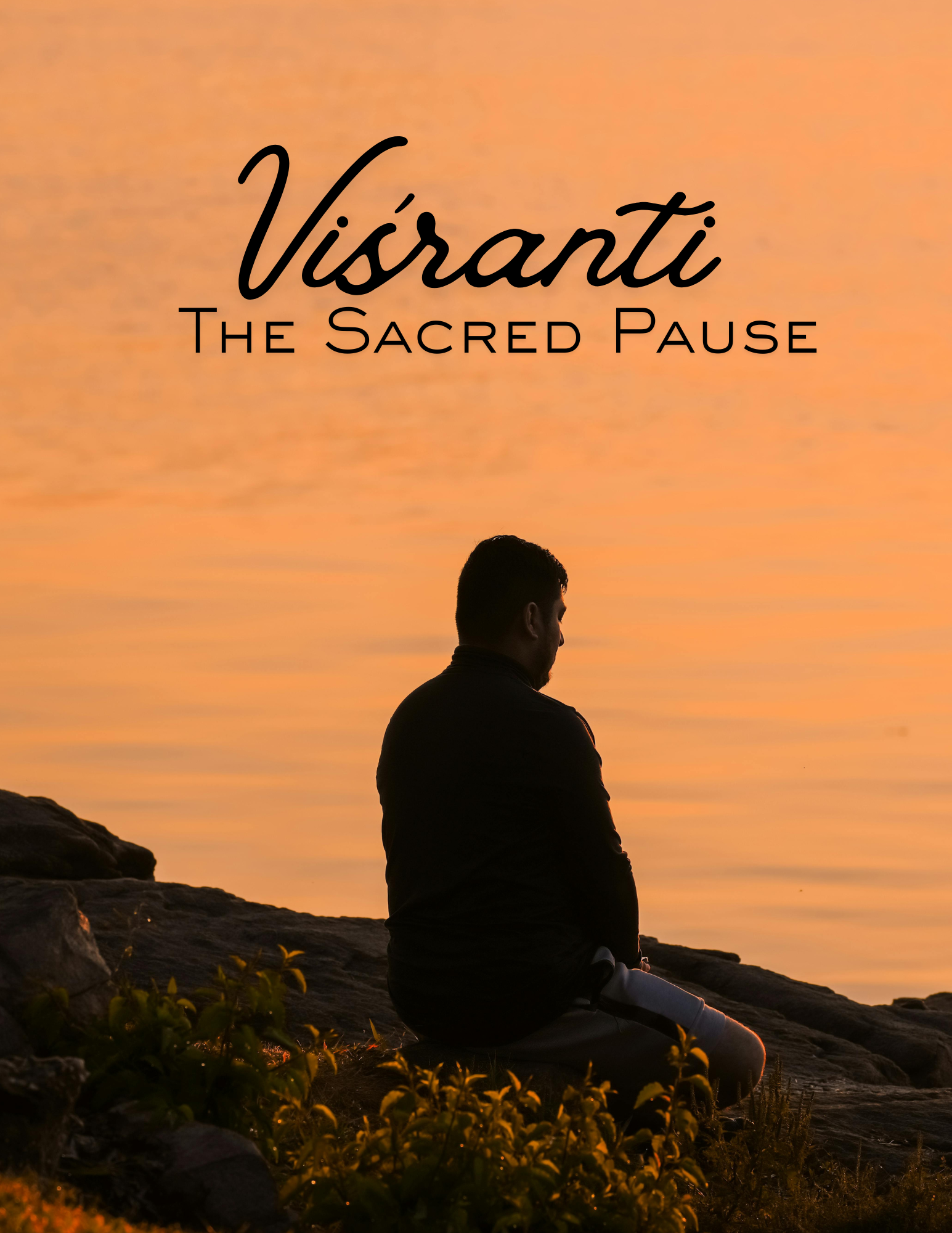 Viśrānti: The Sacred Pause
