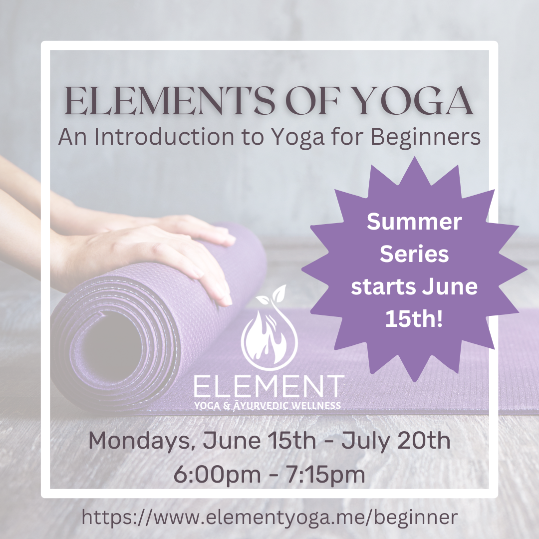 Elements of Yoga: An Introduction to Yoga for Beginners Series