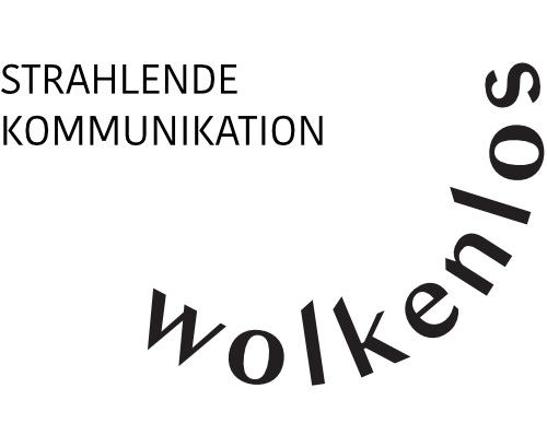 Wolkenlos |  Agentur für strahlende Kommunikation