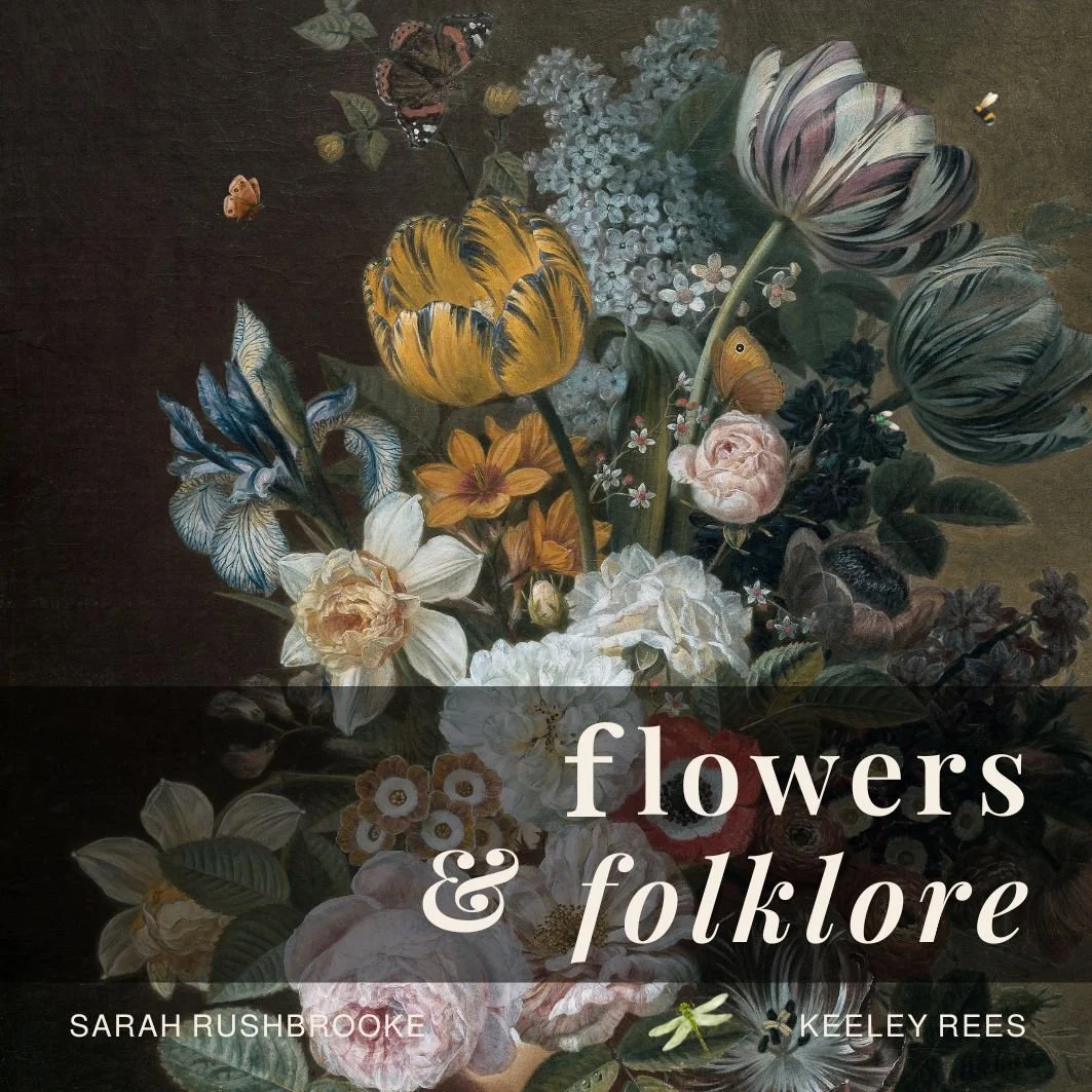 Podcast: Flowers &amp; Folklore