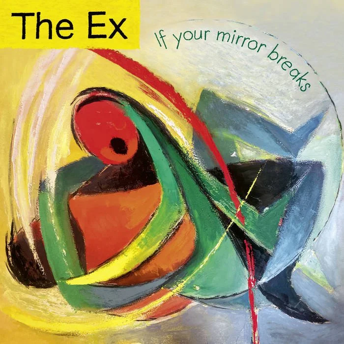 The Ex If Your Mirror Breaks album cover