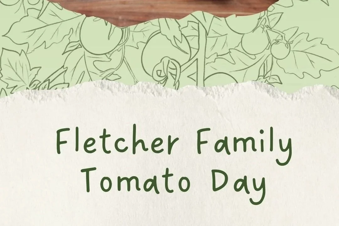 Fletcher Family Tomato Day