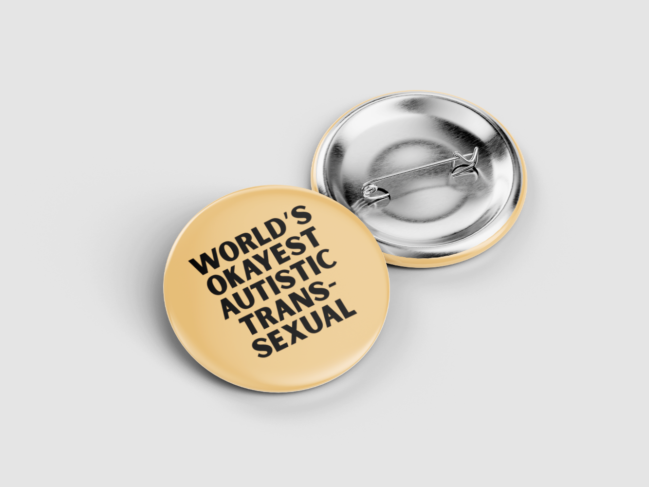 World’s Okay-est Autistic Transsexual Pin