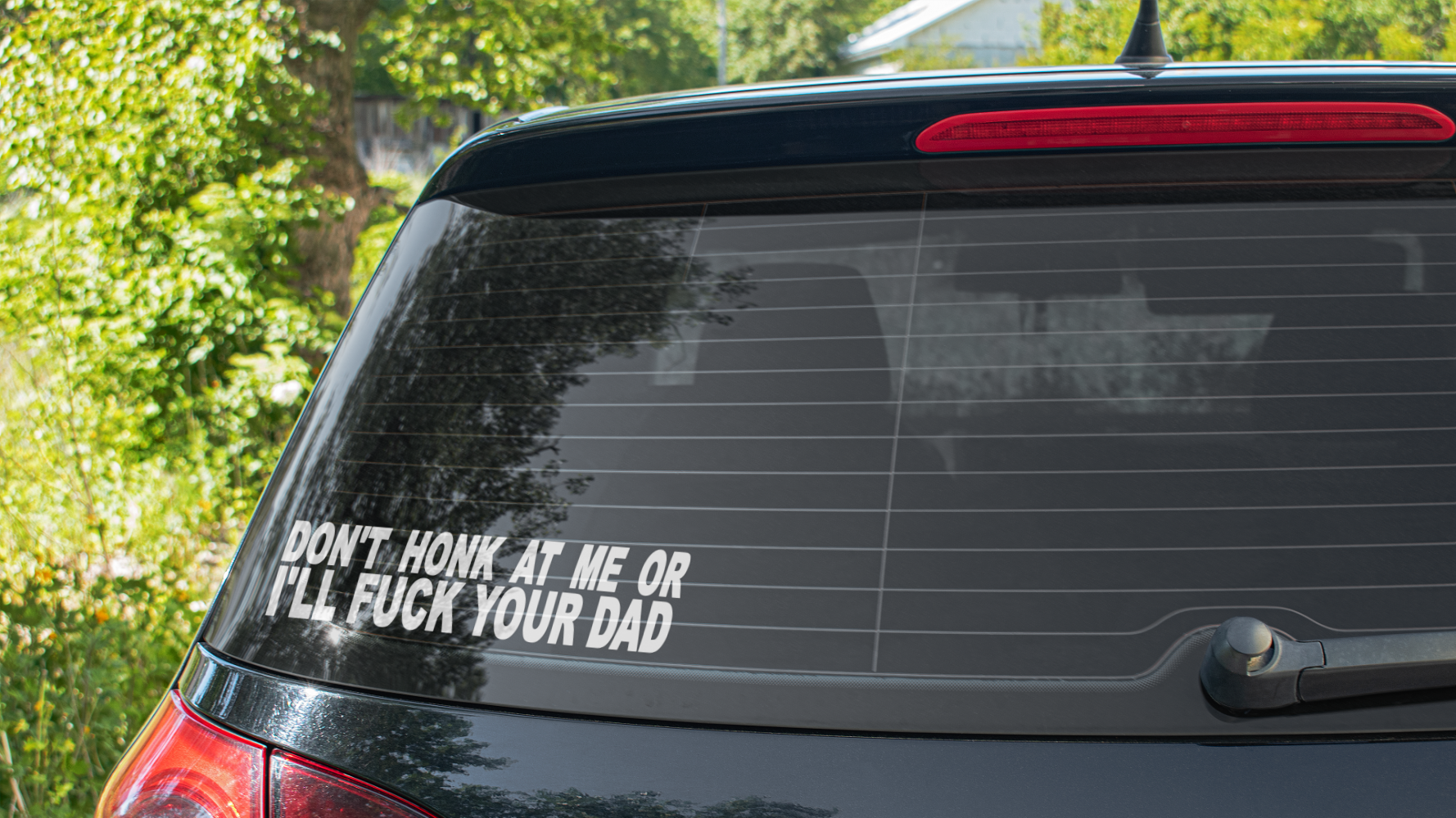 Don’t Honk At Me Or… Uh… Decal