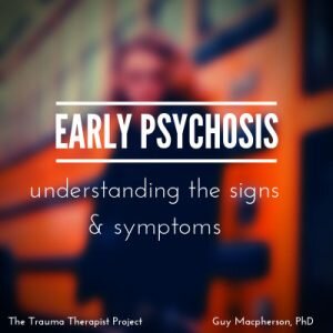 Early Psychosis. The Course is Coming. Guy Macpherson